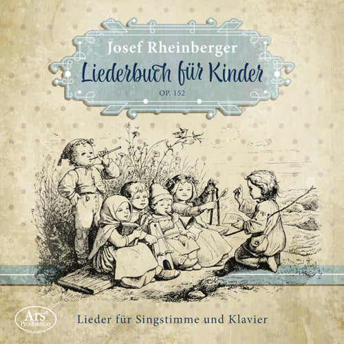 Rheinberger / Grosssteiner / Heiss - Liederbuch Fur Kinder 152 [CD]
