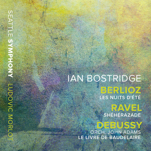 Berlioz / Bostridge / Seattle Symphony - Nuits D'ete / Sheherazade / Livre de Baudelaire Music CD