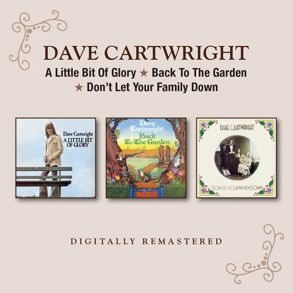 Dave Cartwright - A Little Bit Of Glory / Back To The Garden / Don't Let Your FamilyDown [CD]