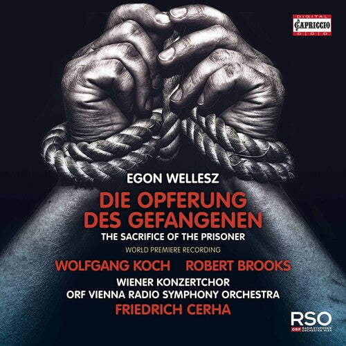 Wellesz / Koch / Cerha - Die Opferung Des Gefangenen - Music CD