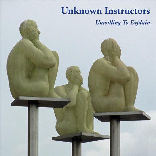Unknown Instructors - Unwilling To Explain [LP] Vinyl Record