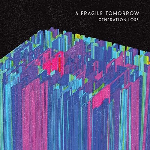 Fragile Tomorrow - Generation Loss Music CD