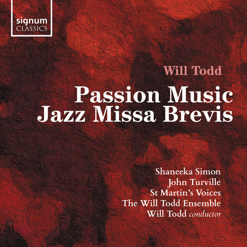 Todd / St Martins Voices - Passion Music / Jazz Missa Brevis [CD]