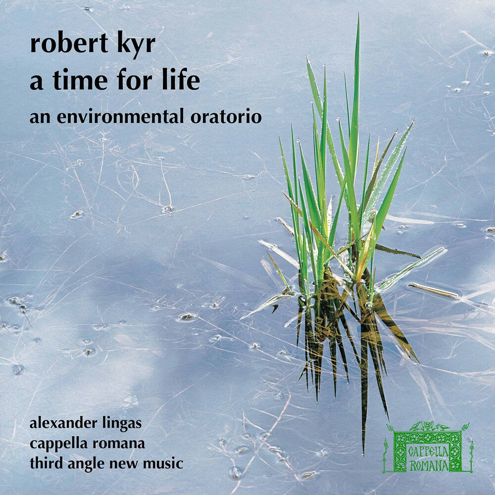 Kyr / Cappella Romana - Time For Life [Digipak]