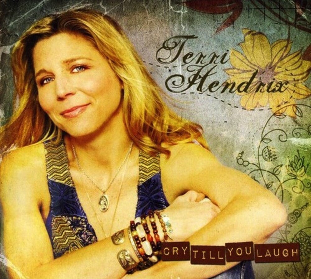 Terri Hendrix - Cry Till You Laugh [Digipak]