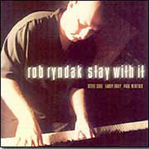 Rob Ryndak - Stay with It [CD]