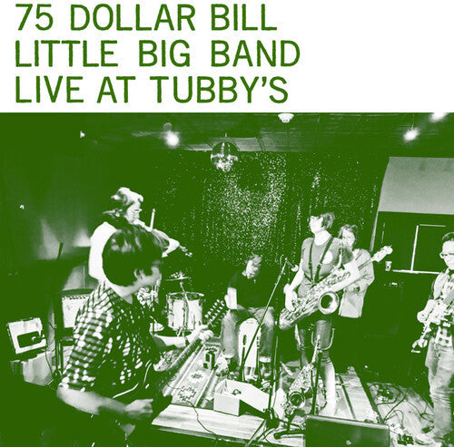 75 Dollar Bill Little Big Band - Live At Tubby's - Vinyl Record