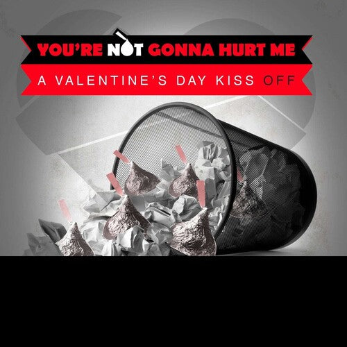 Various Artists - You're Not Gonna Hurt Me (a Valentine's Day) - Music CD