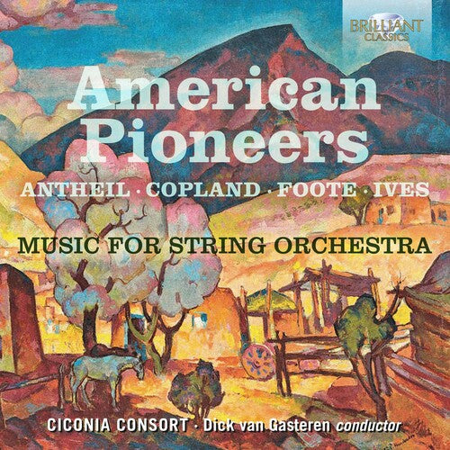 Antheil / Ciconia Consort / Gasteren - American Pioneers - Music CD