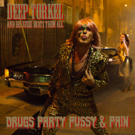 Deep Torkel & His Suzie Beats Them All - Drugs Party Pussy & Pain [LP] Vinyl Record