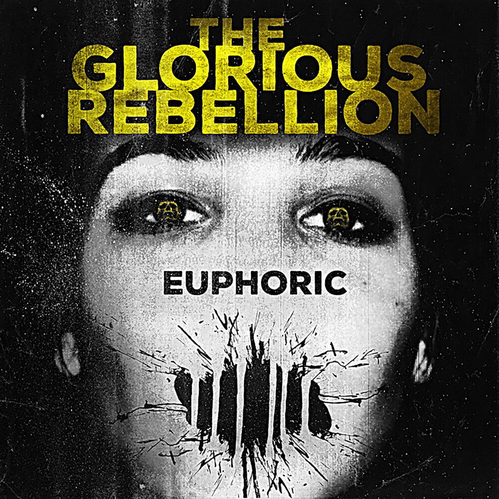 Glorious Rebellion - Euphoric [Limited Edition]