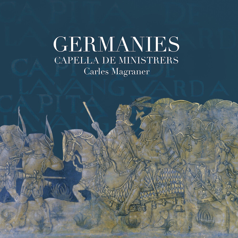 Capella De Ministrers - Germanies [CD]