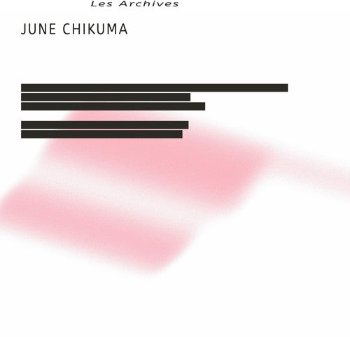 June Chikuma - Les Archives [LP] Vinyl Record