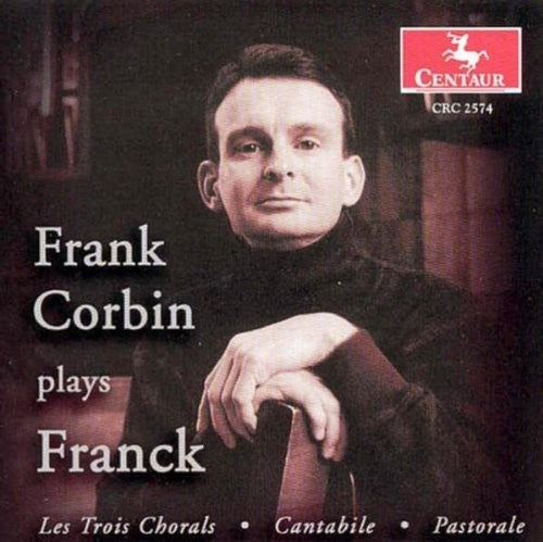 Franck / Corbin - Chorale 1 From Les Trois Chora Music CD