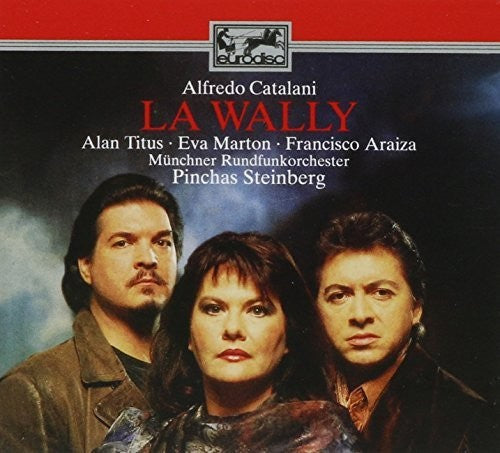 Catalani / Araiza - La Wally Music CD