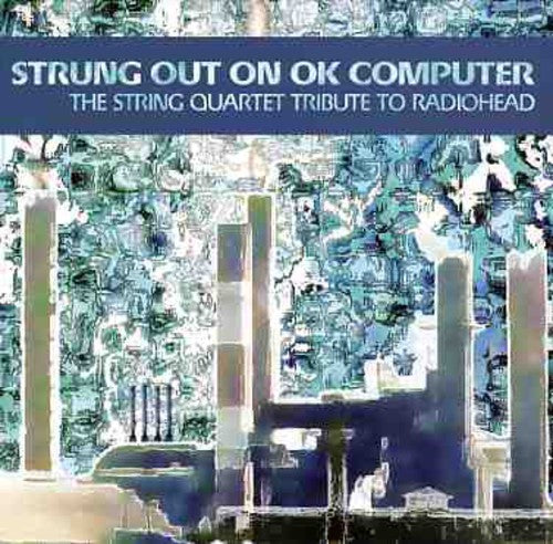 Vitamin String Quartet - Strung Out On Ok Computer: String Trib Radiohead - Music CD