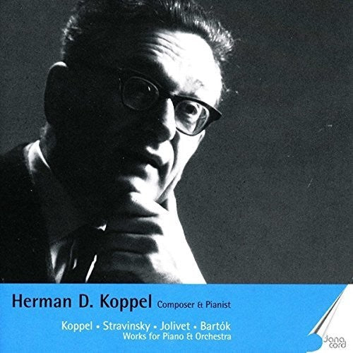 Koppel / Herman Koppel - V1: Composer & Pianist [CD]