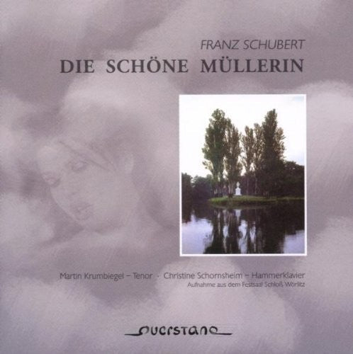 Schubert / Krumbiegel / Schornsheim - Die Schone Mullerin - Music CD