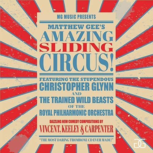 Gee / Glynn / Royal Phil Orch / Keeley - Amazing Sliding Circus - Music CD