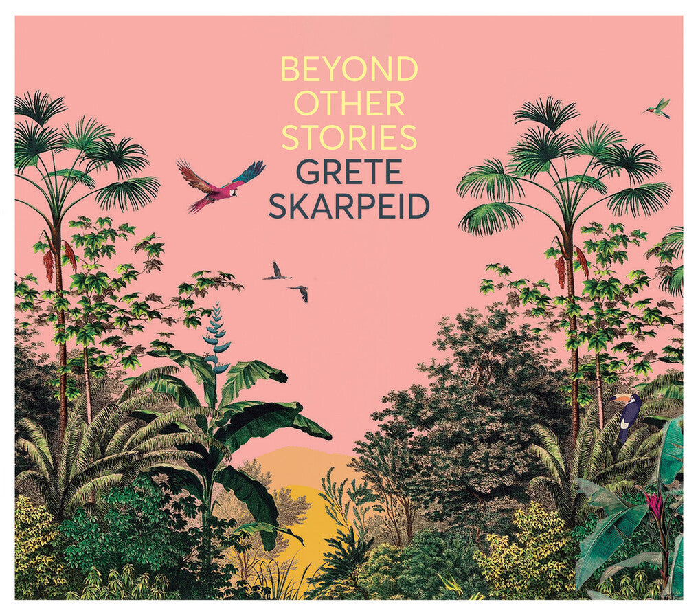 Grete Skarpeid - Beyond Other Stories [CD]
