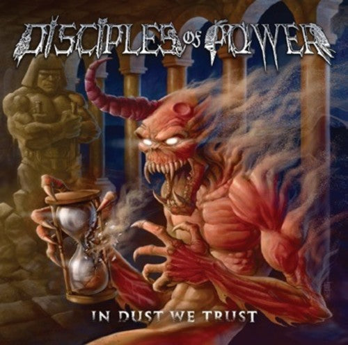 Disciples Of Power - In Dust We Trust - Music CD