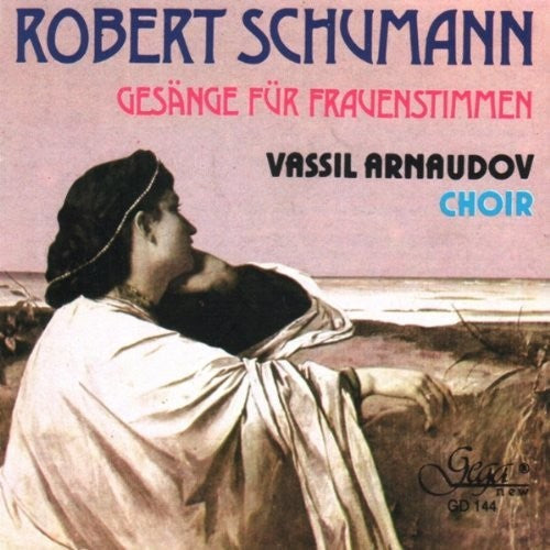 Schumann / Sofia Chamber Choir - Choral Works For Women's Voices [CD]