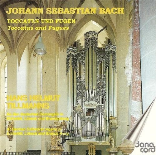 Bach / Tillmanns - Toccatas & Fugues [CD]