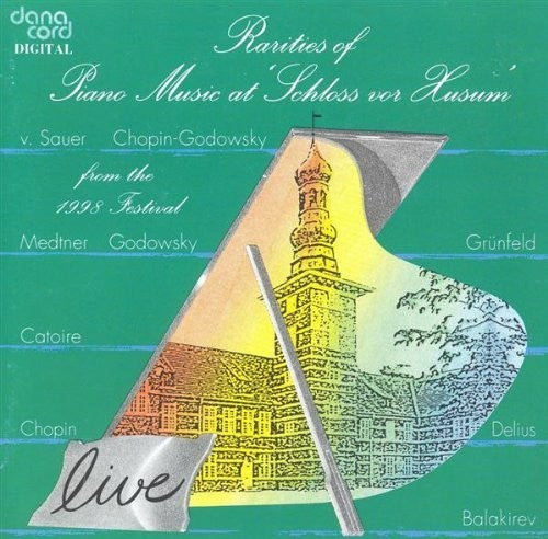 Chopin / Sauer / Shchedrin / Delius / Grunfeld - Rarities Of Piano Music At Schloss Vor Husum 1998 Music CD