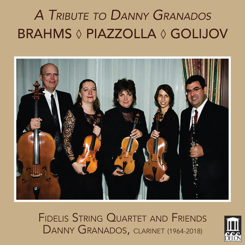 Brahms / Fidelis String Quartet / Zinger - Tribute To Danny Granados - Music CD