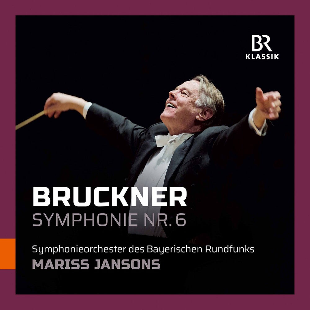 Bruckner / Jansons - Anton Bruckner: Symphony No. 6 [CD]
