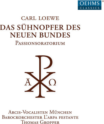 Loewe - Das Suhnopfer Des Neuen Bundes [2 CD]