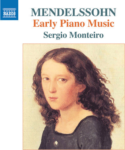 Mendelssohn / Monteiro - Early Piano Music - Music CD