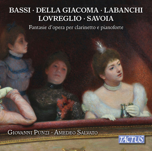 Bassi / Punzi / Presti - Operatic Fantasies for Clarinet & Piano Music CD