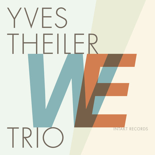 iler / Yves Theiler Trio - We [CD]