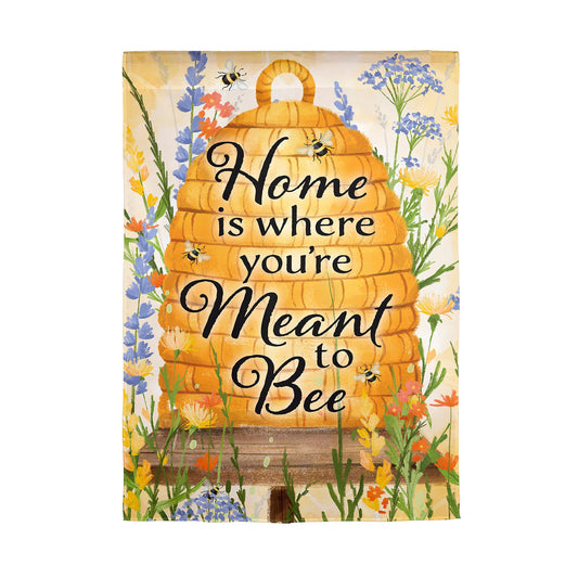 Home is Where You AreMeant ToBee Burlap Garden Flag