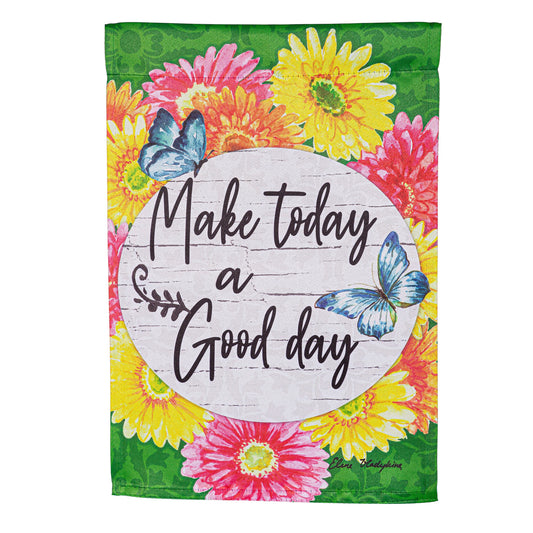 Make Today a Great Day Suede Garden Flag
