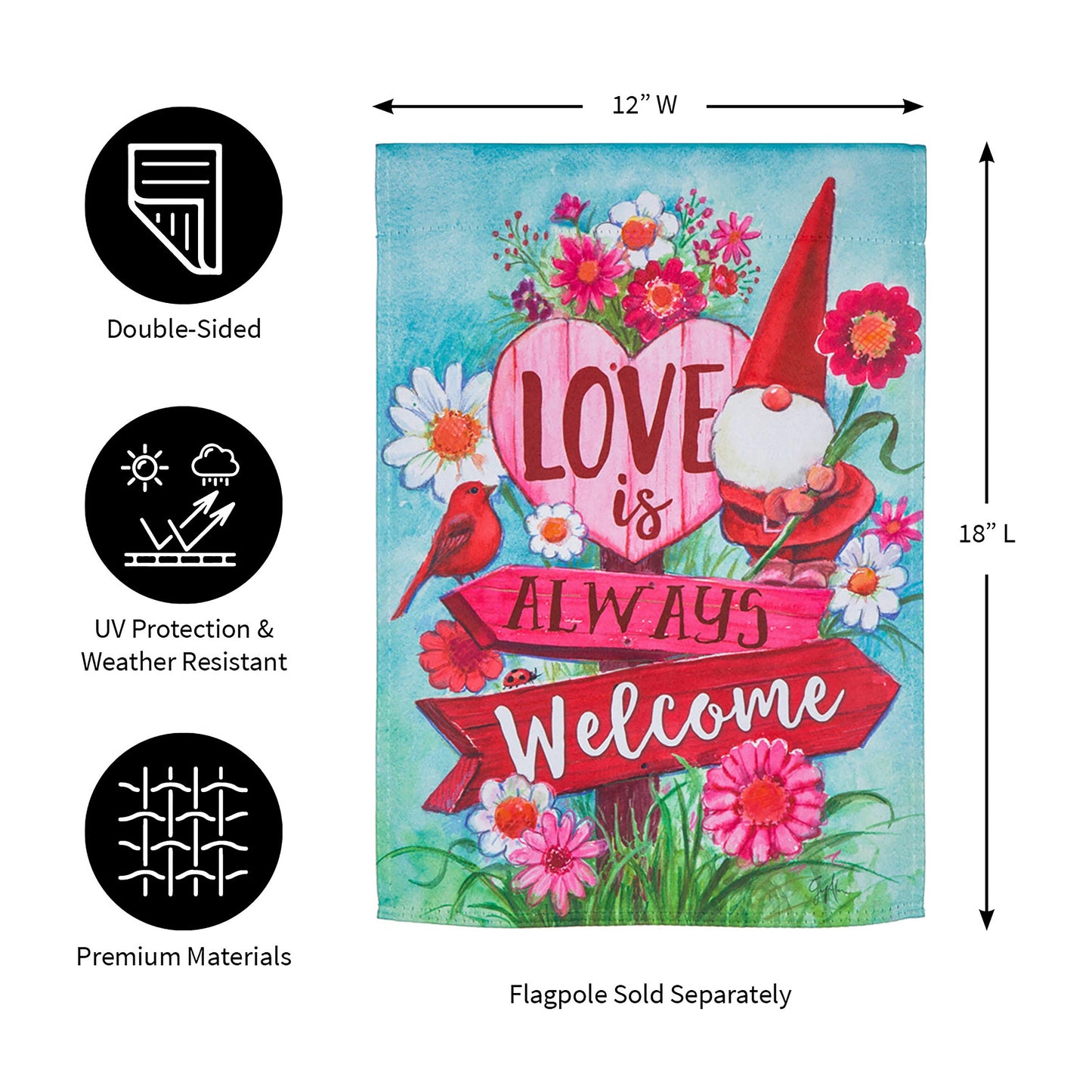 Love is Always Welcome Suede Garden Flag