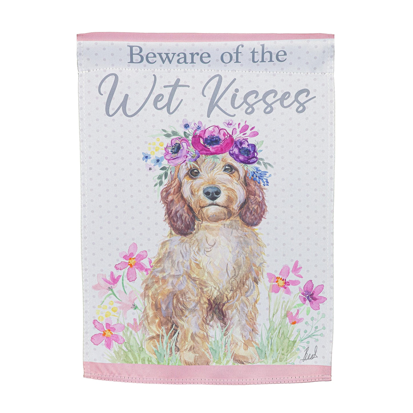 Beware Of The Wet Kisses Suede Garden Flag