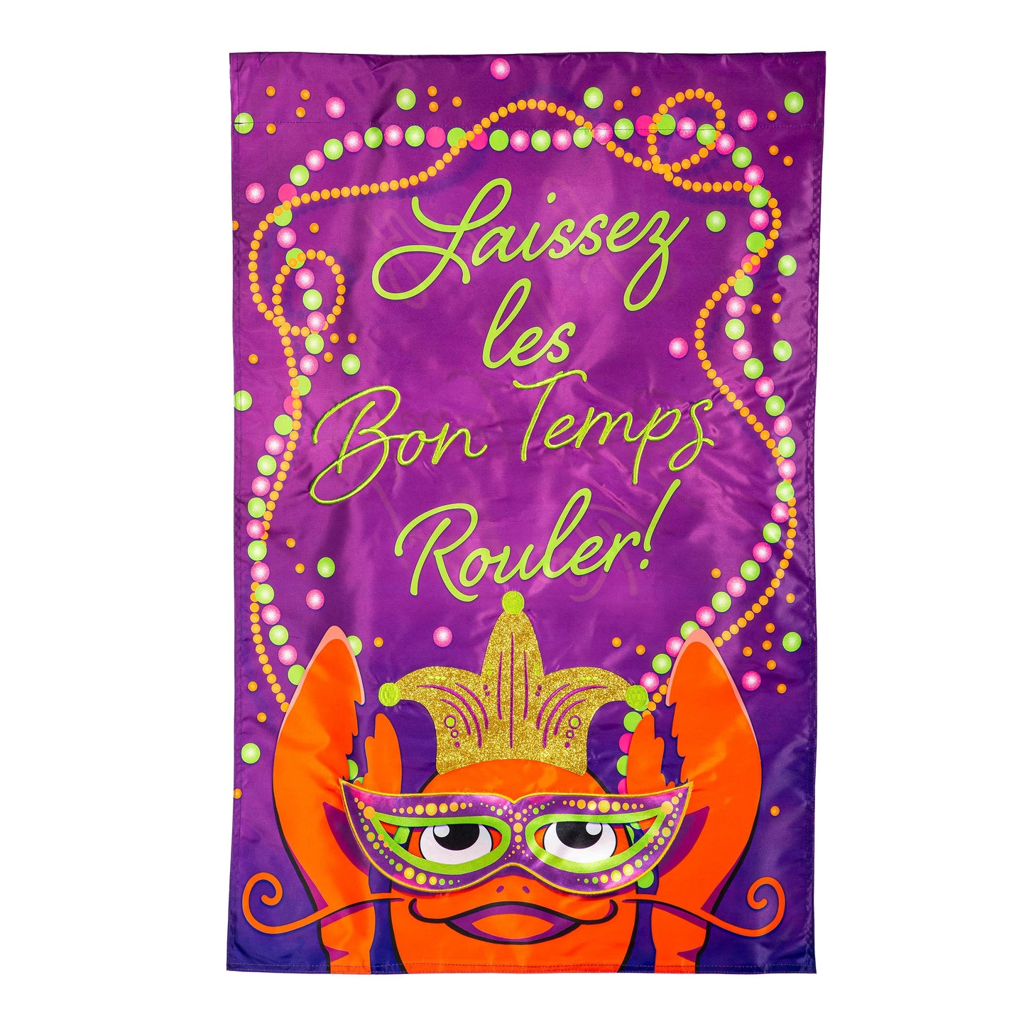 Let the Good Times Roll Applique House Flag