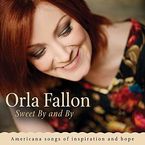 Orla Fallon - Sweet By And By [CD]
