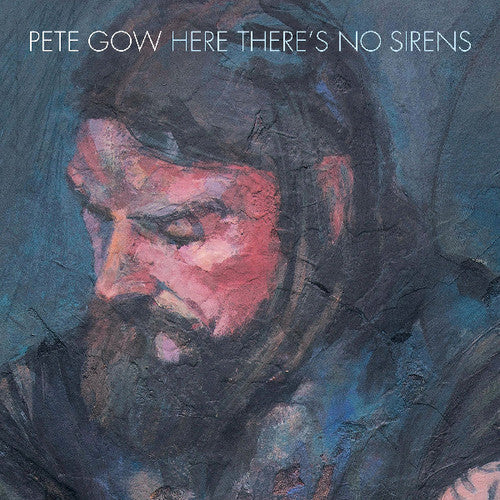 Pete Gow - Here There's No Sirens [LP] Vinyl Record