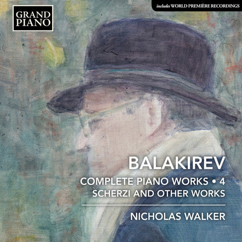 Balakirev / Walker - Complete Piano Works 4 [CD]