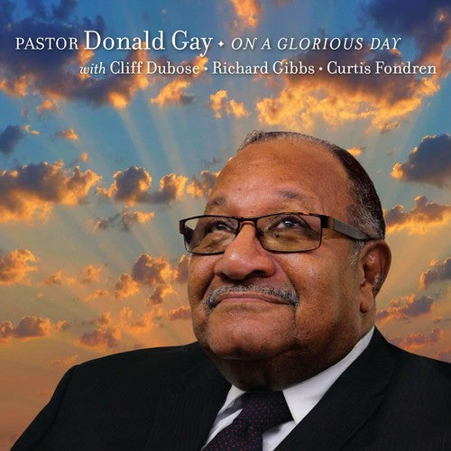 Paster Donald Gay - On A Glorious Day [CD]
