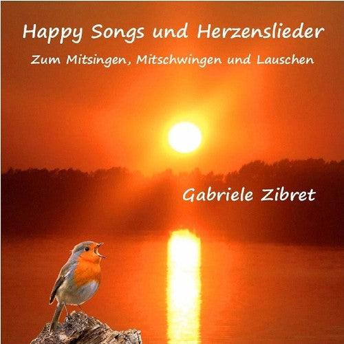 Zibret,gabriele - Happy Songs Und Herzenslieder - Music CD