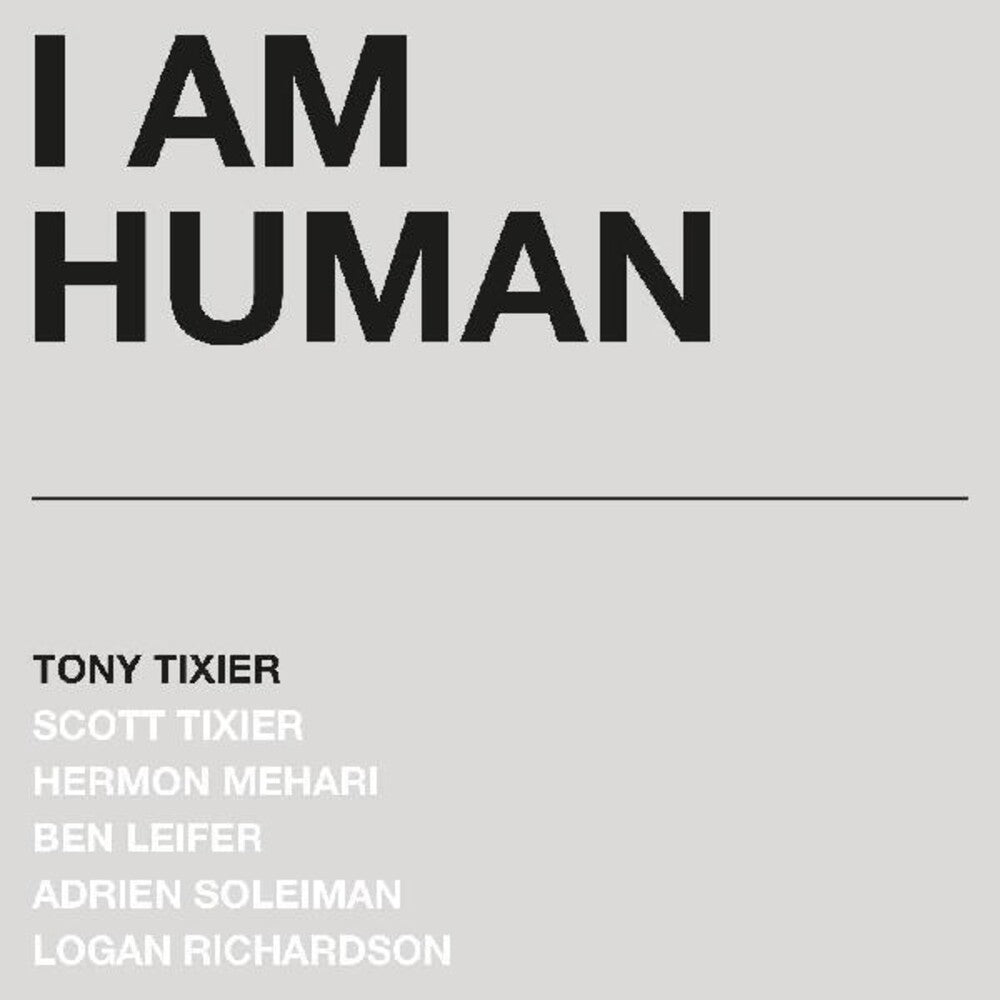 Tony Tixier - I Am Human [Silver LP] Vinyl Record
