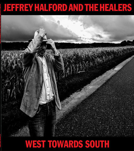 Jeffrey Halford & The Healers - West Towards South Music CD