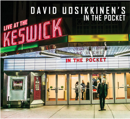David Uosikkinens In The Pocket - David Uosikkinen's In The Pocket: Live At The Keswick Theatre Music CD