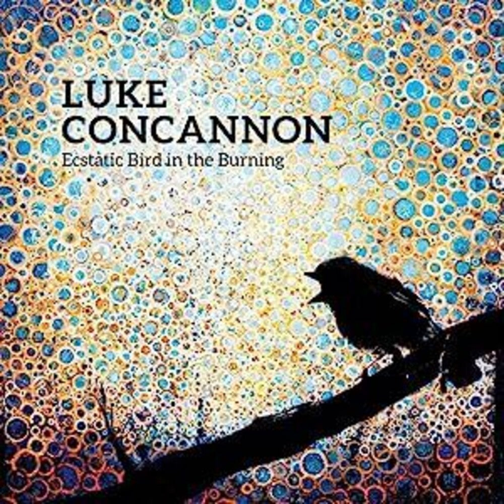 Luke Concannon - Ecstatic Bird In The Burning [LP] Vinyl Record