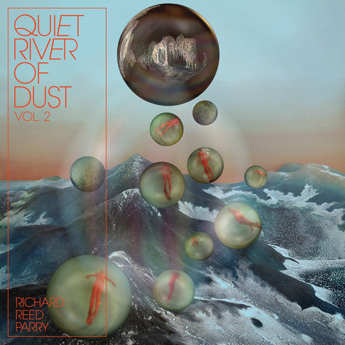 Richard Reed Parry - Quiet River Of Dust Vol. 2 [White LP] Vinyl Record