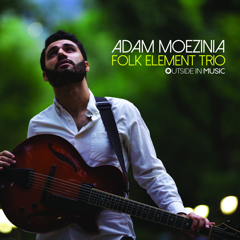 Adam Moezinia - Folk Element Trio [Digipak]